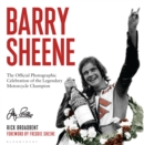 Barry Sheene : The Official Photographic Celebration of the Legendary Motorcycle Champion - Book