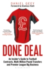 Done Deal : An Insider's Guide to Football Contracts, Multi-Million Pound Transfers and Premier League Big Business - eBook