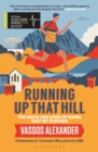 Running Up That Hill : The highs and lows of going that bit further - Book