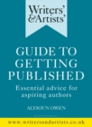 Writers' & Artists' Guide to Getting Published : Essential advice for aspiring authors - eBook