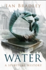 Water: A Spiritual History - Book