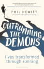 Outrunning the Demons : Lives Transformed through Running - Book