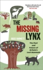The Missing Lynx : The Past and Future of Britain's Lost Mammals - eBook