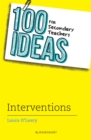 100 Ideas for Secondary Teachers: Interventions - Book