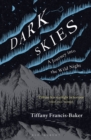 Dark Skies : A Journey into the Wild Night - eBook