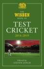 The Wisden Book of Test Cricket 2014-2019 - Book