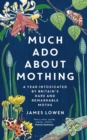 Much ADO about Mothing : A Year Intoxicated by Britain's Rare and Remarkable Moths - Book