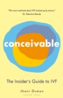 Conceivable : The Insider's Guide to IVF - Book