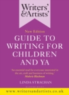 Writers' & Artists' Guide to Writing for Children and YA - eBook