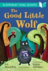 The Good Little Wolf: A Bloomsbury Young Reader : Turquoise Book Band - Book
