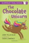 The Chocolate Unicorn: A Bloomsbury Young Reader : Lime Book Band - Book