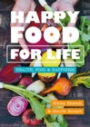 Happy Food for Life : Health, food & happiness - Book