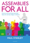 Assemblies for All : Diverse and exciting assembly ideas for all Key Stage 2 children - Book