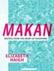 Makan : Recipes from the Heart of Singapore - Book