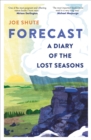 Forecast : A Diary of the Lost Seasons - eBook