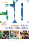50 Fantastic Ideas for Tuff Tray Mathematics - Book
