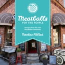 Meatballs for the People : Recipes from the cult Stockholm restaurant - Book