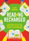 Reading Recharged : Activities to Put the Spark into Guided and Whole-Class Reading - eBook