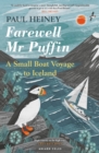 Farewell MR Puffin : A Small Boat Voyage to Iceland - Book