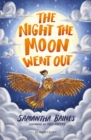 The Night the Moon Went Out: A Bloomsbury Reader : Dark Blue Book Band - Book