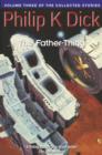 The Father-Thing : Volume Three Of The Collected Stories - eBook