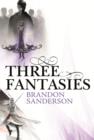 Three Fantasies - Tales from the Cosmere : Elantris, The Emperor's Soul, Warbreaker - eBook