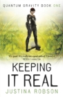 Keeping It Real : Quantum Gravity Book One - Book