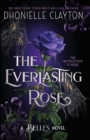 The Everlasting Rose : The second dazzling dark fantasy in the groundbreaking Belles series from the author of The Marvellers - eBook