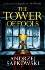 The Tower of Fools : From the bestselling author of THE WITCHER series comes a new fantasy - eBook