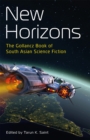 New Horizons : The Gollancz Book of South Asian Science Fiction - Book