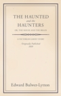 The Haunted and the Haunters - Or, The House and the Brain - eBook