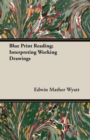 Blue Print Reading; Interpreting Working Drawings - eBook