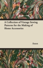 A Collection of Vintage Sewing Patterns for the Making of Home Accessories - eBook