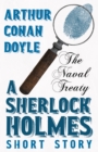 The Naval Treaty - A Sherlock Holmes Short Story : With Original Illustrations by Sidney Paget - eBook