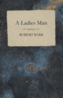 A Ladies Man - eBook