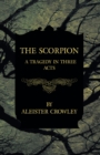 The Scorpion - A Tragedy In Three Acts - eBook