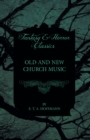 Old and New Church Music (Fantasy and Horror Classics) - eBook