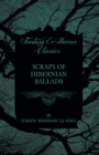 Scraps of Hibernian Ballads - eBook