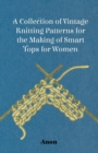 A Collection of Vintage Knitting Patterns for the Making of Smart Tops for Women - eBook