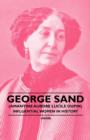 George Sand (Amantine Aurore Lucile Dupin) - Influential Women in History - eBook