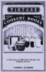 A Selection of Old-Time Recipes for English Sweets - eBook