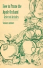 How to Prune the Apple Orchard - Selected Articles - eBook