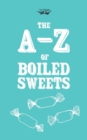 The A-Z of Boiled Sweets - eBook