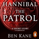 Hannibal: The Patrol : (Short Story) - eAudiobook