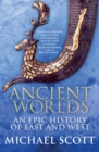 Ancient Worlds : An Epic History of East and West - eBook