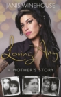 Loving Amy : A Mother's Story - eBook