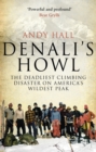 Denali's Howl : The Deadliest Climbing Disaster on America's Wildest Peak - eBook