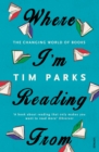 Where I'm Reading From : The Changing World of Books - eBook