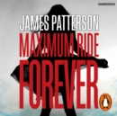 Forever: A Maximum Ride Novel : (Maximum Ride 9) - eAudiobook