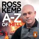 A-Z of Hell: Ross Kemp's How Not to Travel the World - eAudiobook